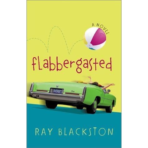 Flabbergasted By Ray Blackston