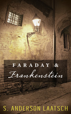 Faraday & Frankenstein (Warnings to the Curious #1)