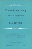 Choice in Currency: A Way to Stop Inflation (IEA Occasional Paper 48)