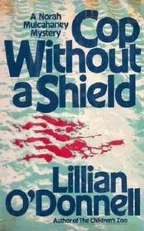 Cop Without a Shield (Norah Mulcahaney, #8)