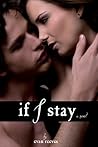 If I Stay by Evan Reeves If I Stay by Evan Reeves