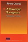 A Revolução Portuguesa - O Passado e o Futuro by Álvaro Cunhal