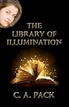 The Library of Illumination (The Library of Illumination #1) The Library of Illumination (The Library of Illumination #1)