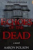 Echoes of the Dead: A Supernatural Thriller