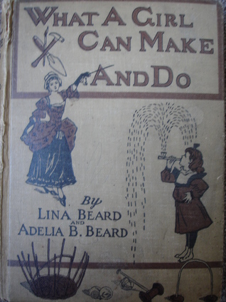 What a Girl Can Make and Do (Hardcover)