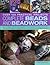 Complete Beads and Beadwork - Over 100 Practical Projects