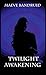 Twilight Awakening