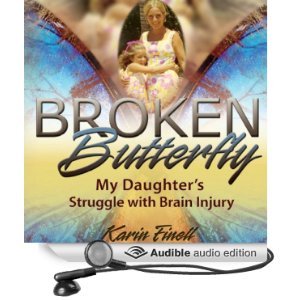 Broken Butterfly: My Daughter's Struggle with Brain Injury
