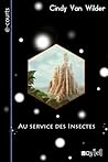 Au service des insectes by Cindy Van Wilder
