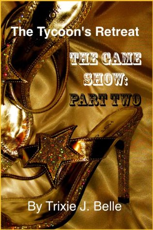 The Tycoon's Retreat (The Game Show Part 2)