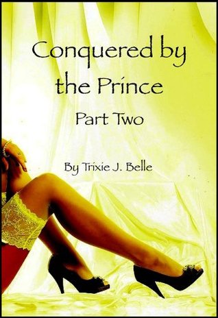 Conquered by the Prince (Part Two)