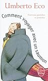 Comment voyager avec un saumon: Nouveaux pastiches et postiches