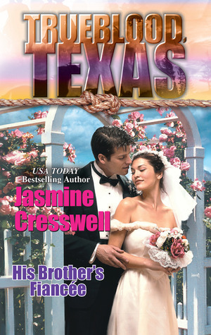 His Brother's Fiancée (Trueblood Texas, #2)