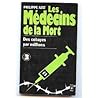Les Médecins de la Mort T3 : Des Cobayes par Millions Les Médecins de la Mort T3 : Des Cobayes par Millions