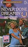 Never Done Dreamin' : The Dunleavy Legacy (Harlequin Superromance No. 662)