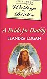 A Bride For Daddy (Weddings by DeWilde,#5)