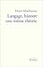 Langage, histoire, une même théorie