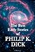 The Best Early Stories of Philip K. Dick