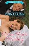 Picture Perfect Wedding by Fiona Lowe