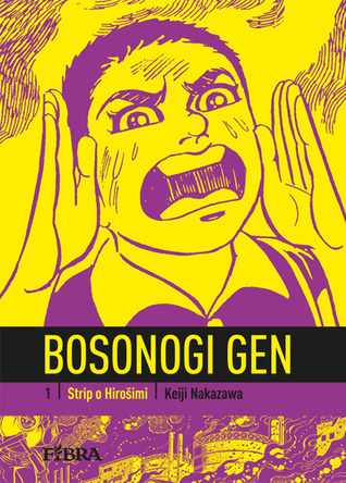 Bosonogi gen 1: Strip o Hirošimi (Bosonogi Gen, #1)