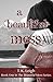 download A Beautiful Mess (Beautiful Mess, #1) 