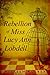 The Rebellion of Miss Lucy Ann Lobdell by William Klaber The Rebellion of Miss Lucy Ann Lobdell by William Klaber