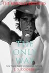 The Only Way by J.S. Cooper