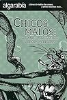 Chicos malos: Villanos, monstruos y almas perdidas