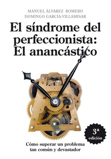 Síndrome Del Perfeccionista: El Anancástico:  Cómo Superar Un Problema Tan Común Y Devastador (Paperback)