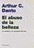 El abuso de la belleza: La estetica y el concepto del arte