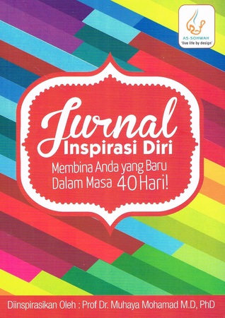 Jurnal Inspirasi Diri: Membina Anda yang Baru Dalam Masa 40 Hari (Paperback)