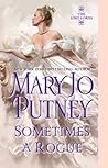 Sometimes a Rogue by Mary Jo Putney Sometimes a Rogue by Mary Jo Putney