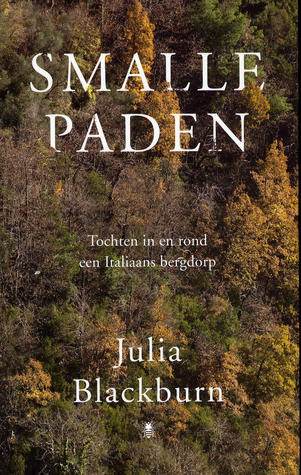 Smalle paden. Tochten in en rond een Italiaans bergdorp
