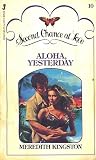 Aloha, Yesterday Aloha, Yesterday
