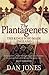 The Plantagenets The Kings Who Made England by Dan Jones