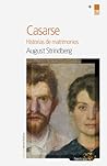 Casarse. Historias de matrimonios by August Strindberg