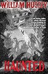 Haunted by William Hussey