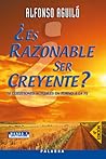 ¿Es razonable ser creyente?