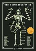 The Resurrectionist: The Lost Work of Dr. Spencer Black 