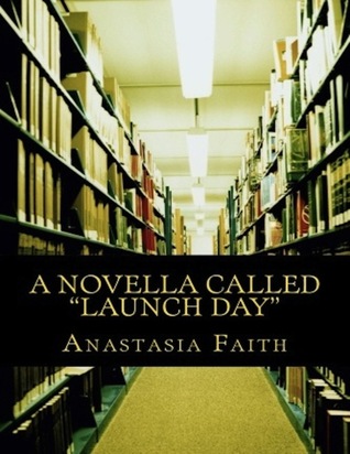 "A Novella Called 'Launch Day'"