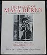 The Legend of Maya Deren: A Documentary Biography and Collected Works, Volume I, Part 2, Chambers: 001 The Legend of Maya Deren: A Documentary Biography and Collected Works, Volume I, Part 2, Chambers: 001