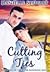 Cutting Ties by Danielle Stewart