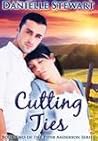 Cutting Ties by Danielle Stewart Cutting Ties by Danielle Stewart