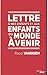 Lettre à mes enfants et aux enfants du monde à venir