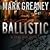 Ballistic by Mark Greaney