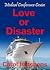 Love Or Disaster