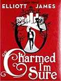 Charmed I'm Sure