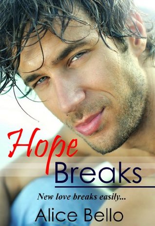 Hope Breaks (Hope Trilogy, #1)