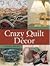 Crazy Quilt Decor