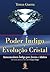 Poder Índigo e Evolução Cristal: Autoconciência Índigo para Jovens e Adultos